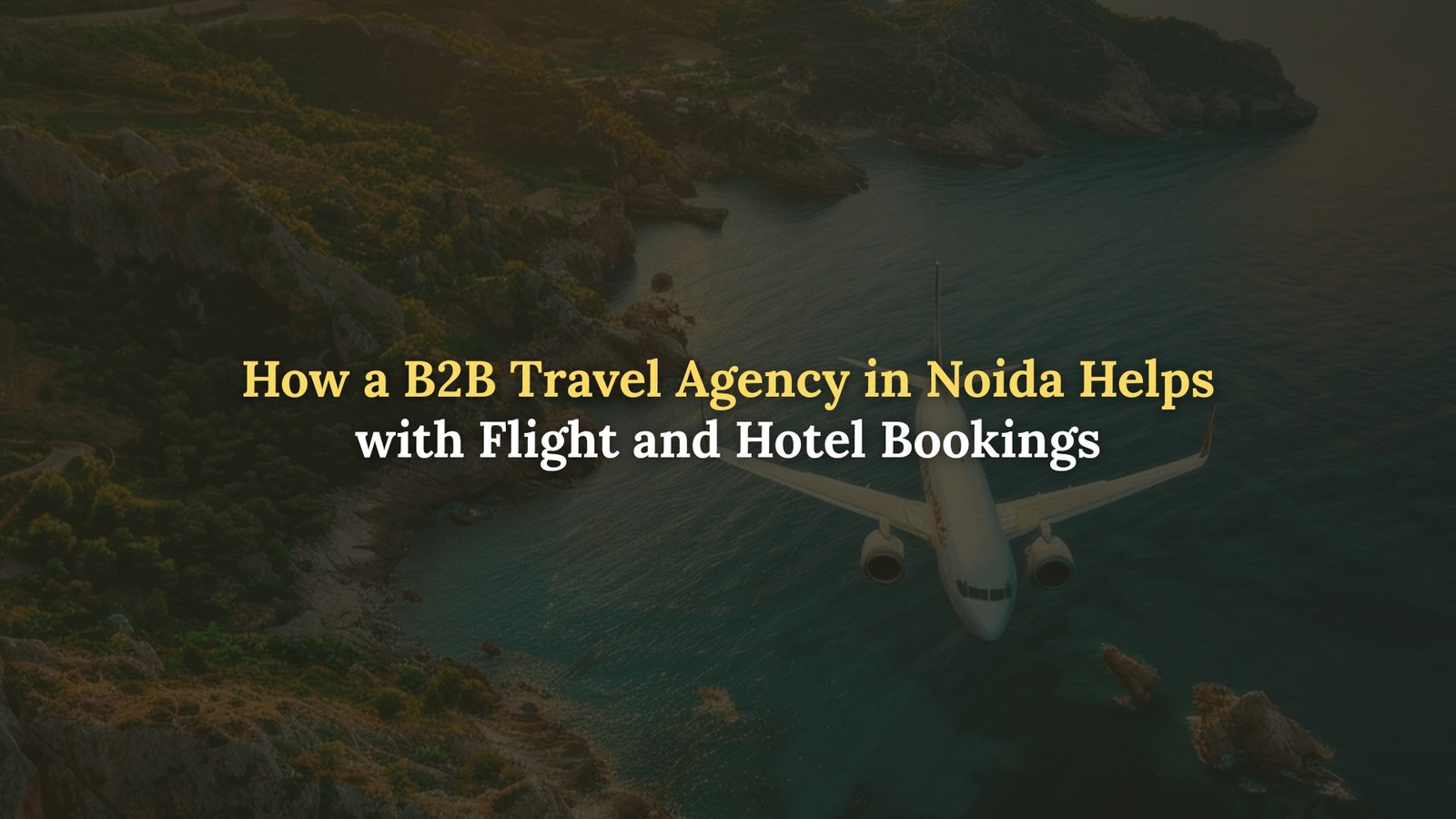 How a B2B Travel Agency in Noida Helps with Flight and Hotel Bookings